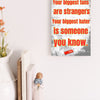 MDF plaque with bold text: “Your biggest fans are strangers. Your biggest hater is someone you know,” styled with comic-style humor.