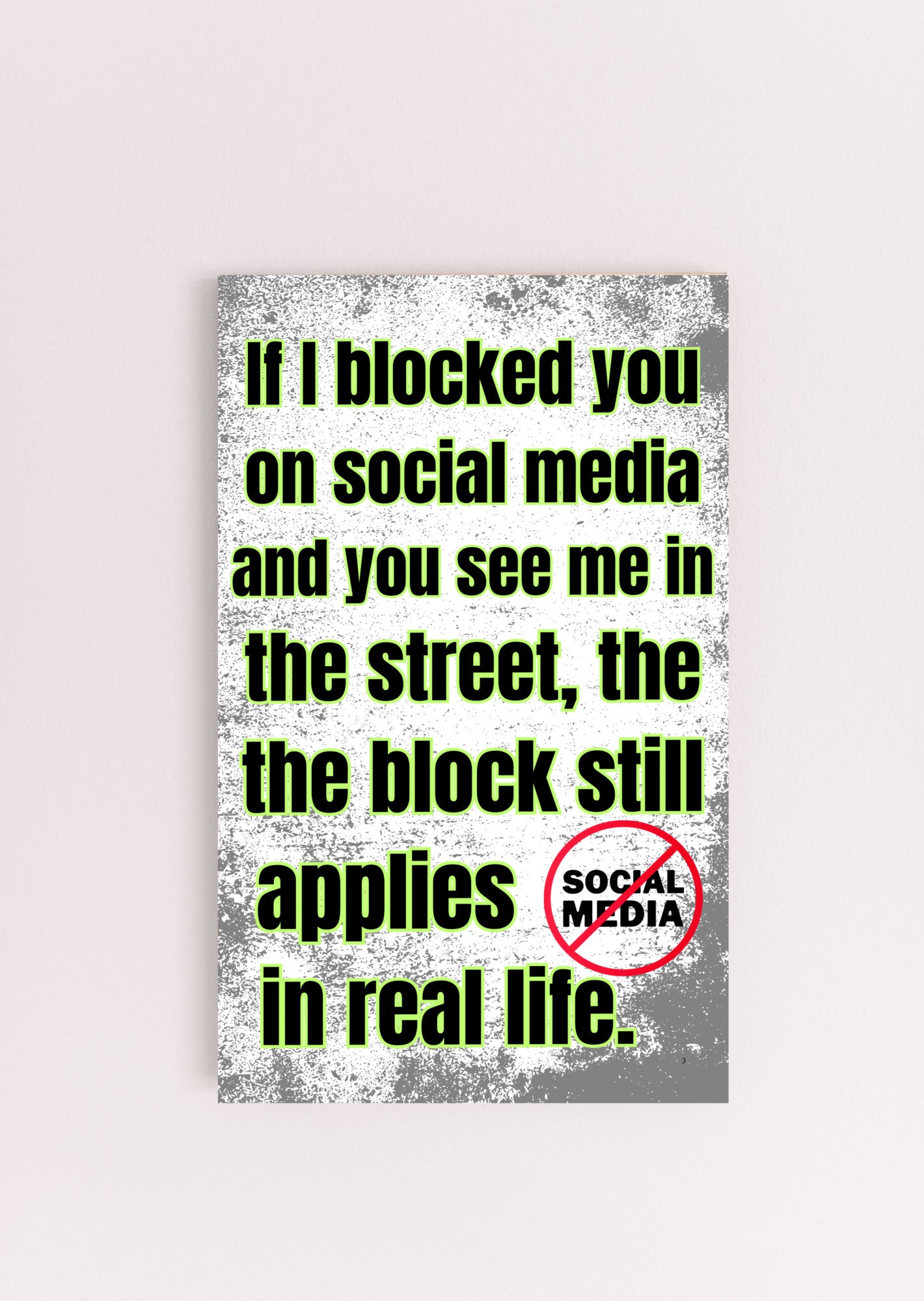 Wooden plaque with bold comic-style text: “If I blocked you on social media, you probably deserved it” displayed in sarcastic font.