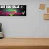 Funny golf cart plaque that reads "Got Golf Balls? Great. I’ve Got Booze." with neon text and bar cart imagery.