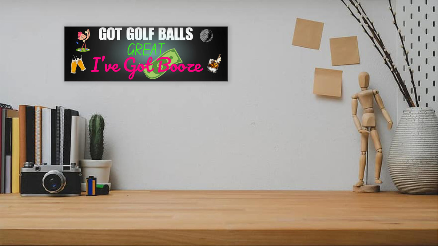 Funny golf cart plaque that reads "Got Golf Balls? Great. I’ve Got Booze." with neon text and bar cart imagery.