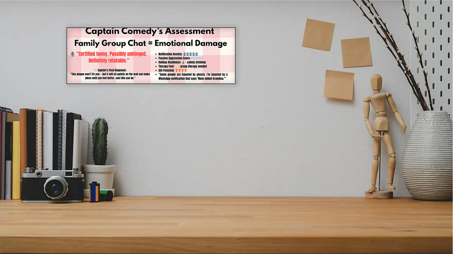 MDF plaque with comic-style text that reads: “Family Group Chat = Emotional Damage,” styled in retro sarcasm font.