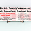 MDF plaque with comic-style text that reads: “Family Group Chat = Emotional Damage,” styled in retro sarcasm font.
