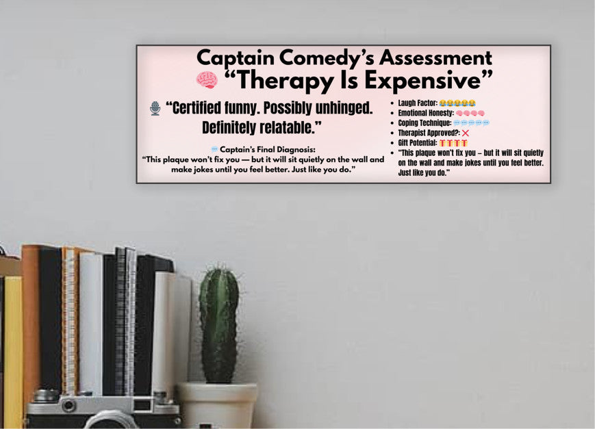 Wooden plaque with the quote “Therapy is expensive, so I make jokes instead,” styled in bold retro font for comedic mental health decor.