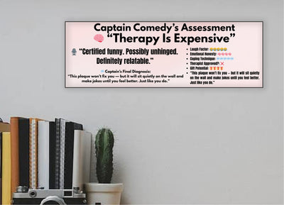 Wooden plaque with the quote “Therapy is expensive, so I make jokes instead,” styled in bold retro font for comedic mental health decor.