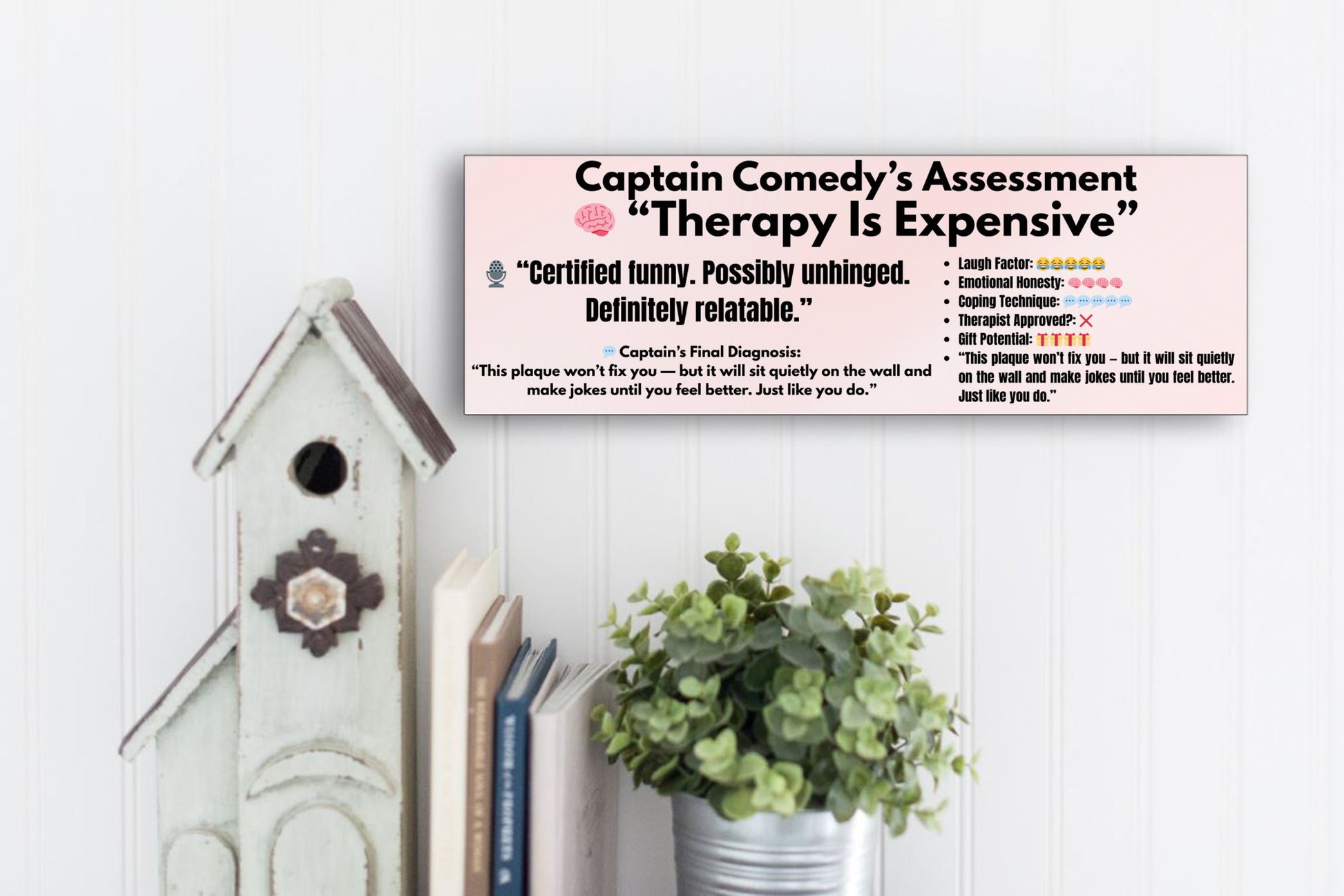 Wooden plaque with the quote “Therapy is expensive, so I make jokes instead,” styled in bold retro font for comedic mental health decor.