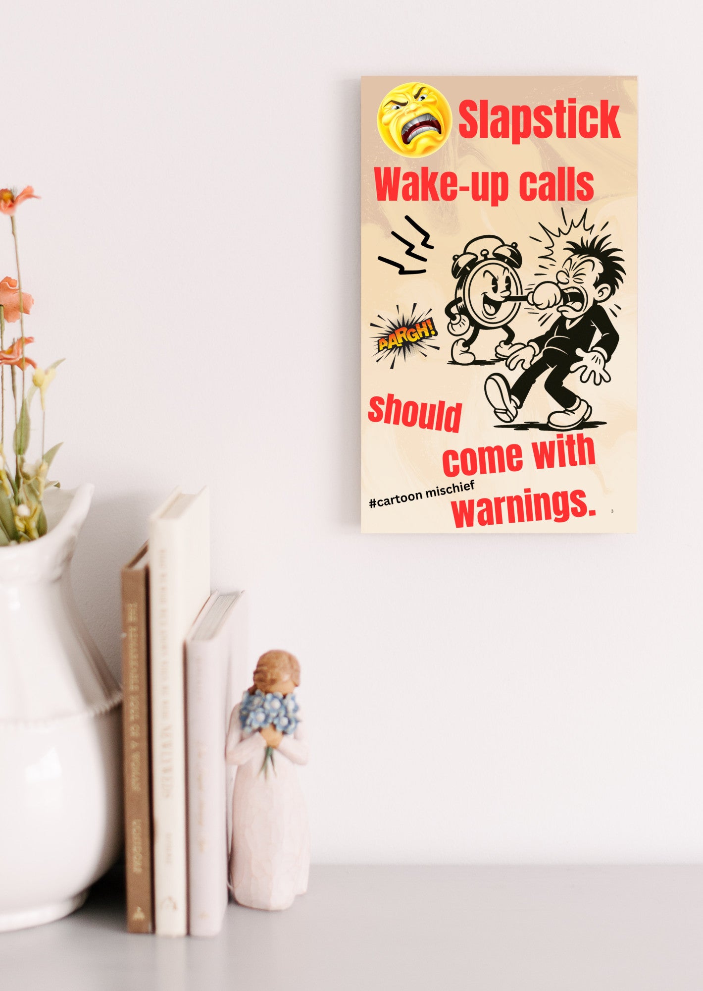 “Funny wall plaque reading 'Slapstick Wake Up Calls Should Come with Warnings' displayed on a kitchen wall near a coffee mug”