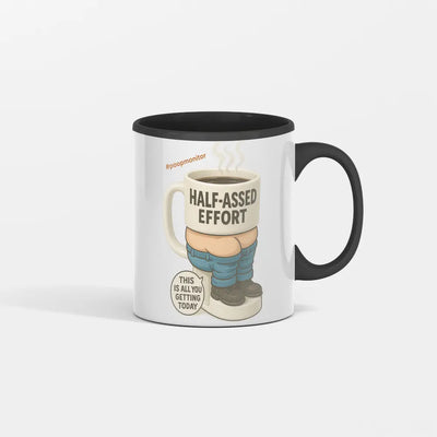 “Funny novelty toilet mug for lazy mornings – Half-Assed Effort”