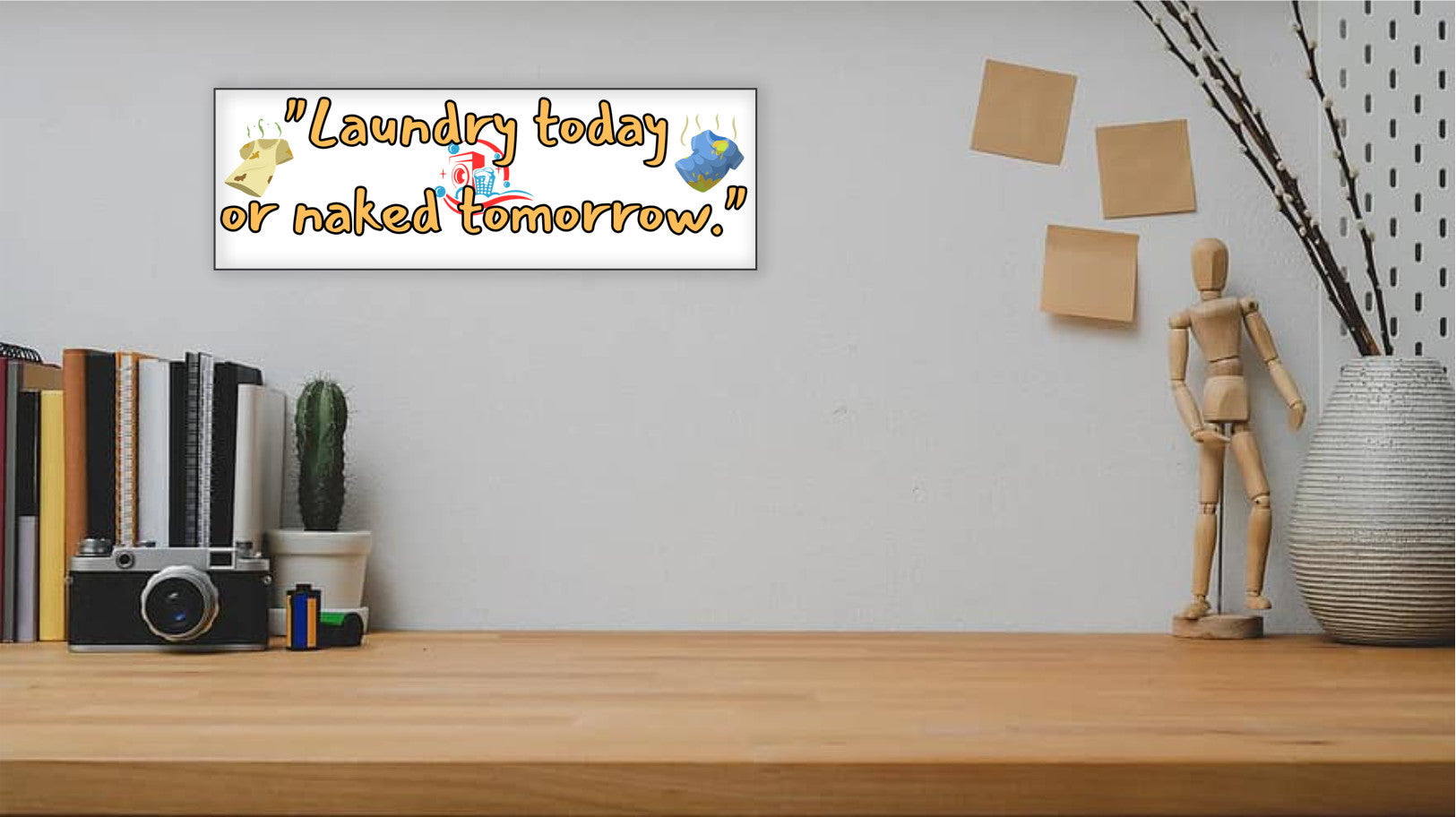 Rustic-style plaque with bold text: “Laundry Today or Naked Tomorrow” – humorous wall décor for laundry rooms, moms, or sarcastic households.