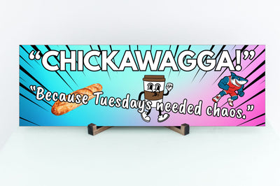 Rustic “Chickawagga!” funny wall plaque with bold, playful lettering and whimsical design, perfect for kitchens, living rooms, or as a quirky gift.

