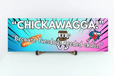 Rustic “Chickawagga!” funny wall plaque with bold, playful lettering and whimsical design, perfect for kitchens, living rooms, or as a quirky gift.