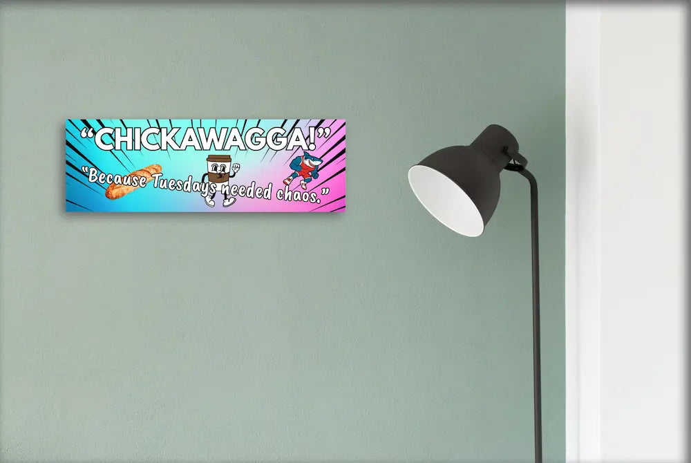 Rustic “Chickawagga!” funny wall plaque with bold, playful lettering and whimsical design, perfect for kitchens, living rooms, or as a quirky gift.