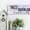 “Rizz Overload: Too Much Charm, Zero Chill” funny humorous wall plaque in rustic wood finish, perfect for confident and sassy personalities.