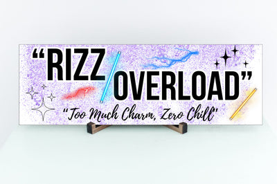 “Rizz Overload: Too Much Charm, Zero Chill” funny humorous wall plaque in rustic wood finish, perfect for confident and sassy personalities.