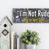 Funny sarcastic wall plaque reading “I’m Not Rude, You’re Just Soft” – bold typography home and office decor by Teka Originals.