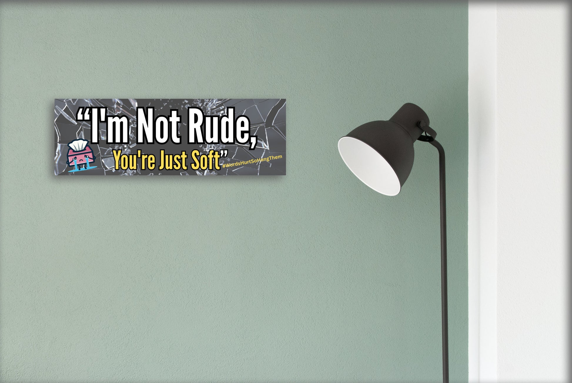 Funny sarcastic wall plaque reading “I’m Not Rude, You’re Just Soft” – bold typography home and office decor by Teka Originals.