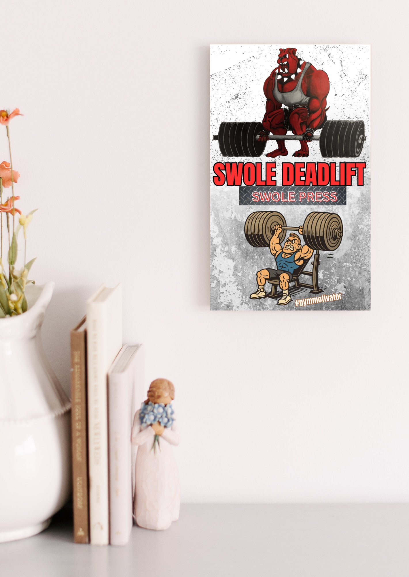 SWOLE Deadlift/Press motivational gym plaque hanging on gym wall near weights.