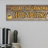 Funny Grandma CEO of Spoiling Plaque gift, unique wall decor