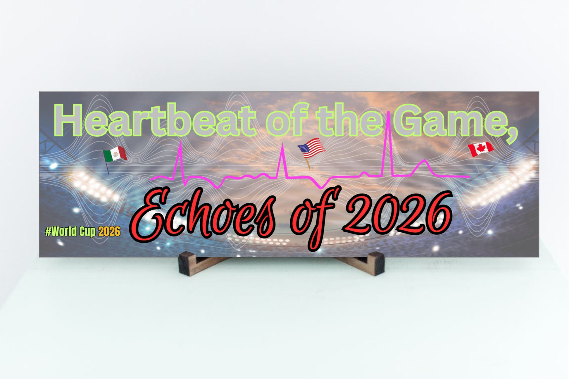 Plaque design reading Heartbeat of the Game, Echoes of 2026 with heartbeat line shaping into a World Cup ball, radiating soundwaves.