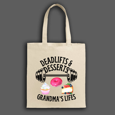 “Beige tote bag with design featuring a barbell, pink frosted donut, cupcake, and fruit cheesecake with the humorous phrase ‘Deadlifts & Desserts Grandma’s Lifes.’”