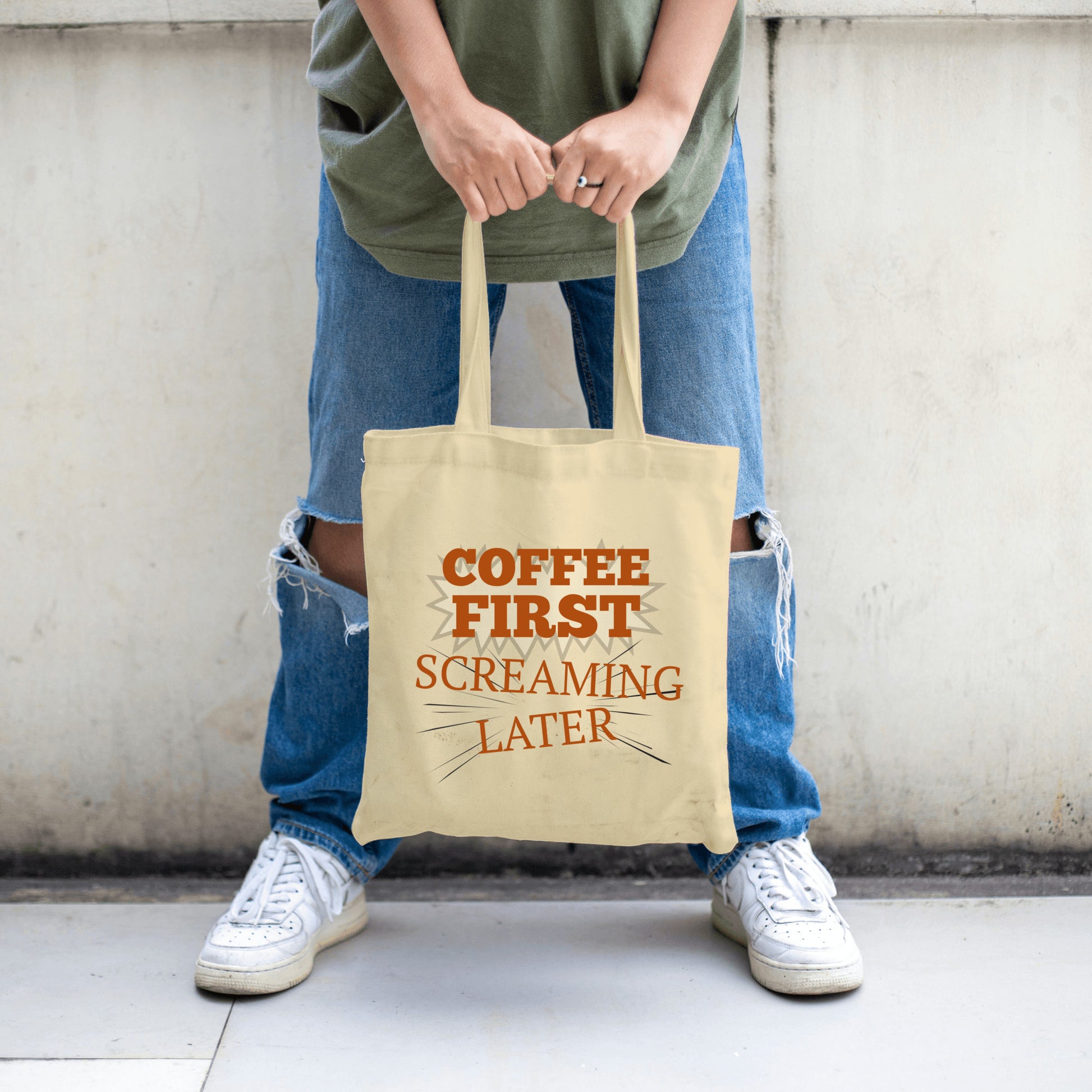 "Funny sarcastic tote bag with Coffee First Screaming Later design – perfect caffeine gift for coffee lovers."