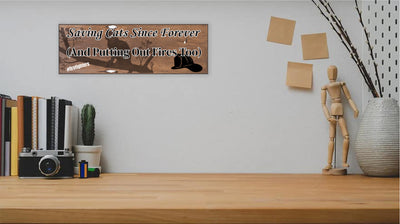 “Funny First Responder Plaque with firefighter cat rescue theme – Saving Cats Since Forever”