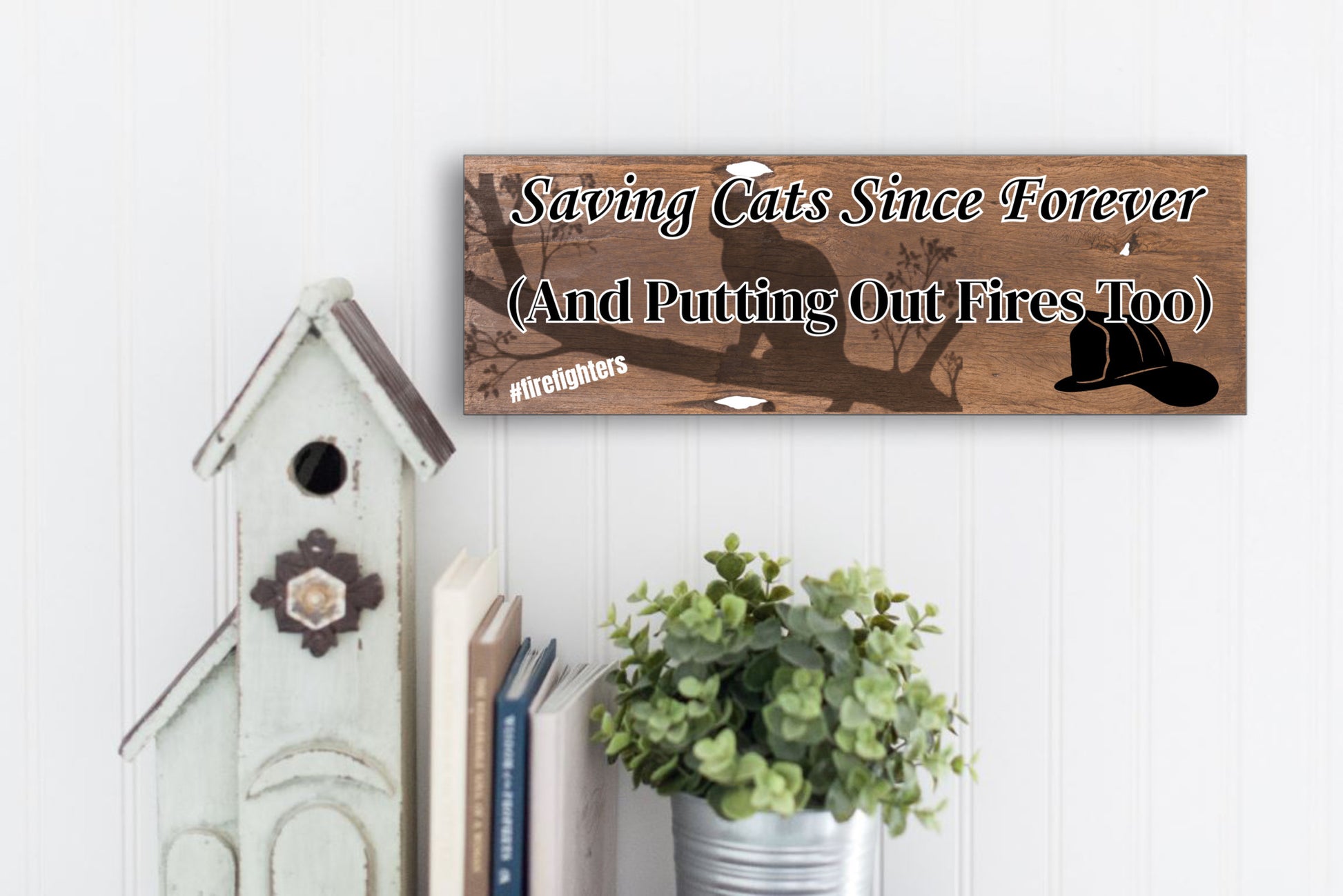 “Funny First Responder Plaque with firefighter cat rescue theme – Saving Cats Since Forever”