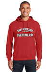 First responder hoodie with bold slogan “Shift Never Ends, Just the Overtime Pay” in rugged typography, styled for firefighters, EMTs, and police.