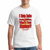 Firefighter humor t-shirt with bold sarcastic slogan “I Run Into Burning Buildings, What’s Your Excuse”