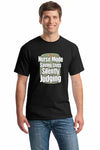 Funny nurse t-shirt with sarcastic slogan “Saving Lives, Silently Judging” in bold print