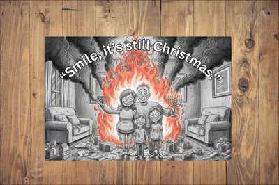 Funny sarcastic Christmas postcard reading “Smile, It’s Still Christmas” with chaotic holiday background and dark humor tone.