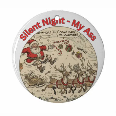 Silent Night – My A## | Holiday Ornament