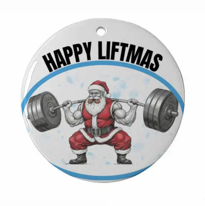 Round ornament with Santa Claus lifting weights and 'Happy Liftmas' text on a white background
