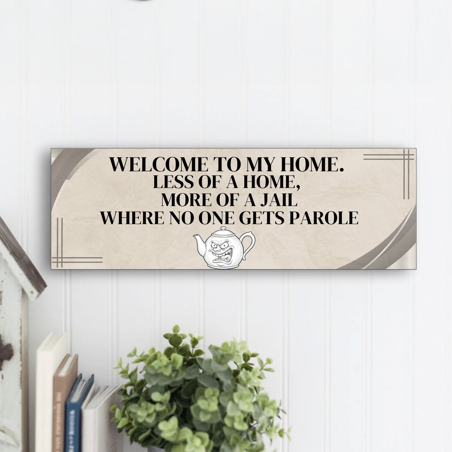 Funny Plaque – Welcome To My Home Jail Sign