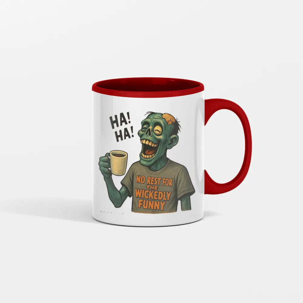 Mug with a cartoon zombie holding a cup, text 'HA! HA! No Rest for the Wickedly Funny', red interior and handle on a white background.
