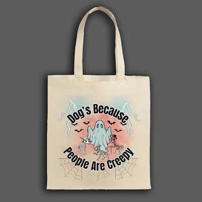 Dogs Because People Are Creepy tote bag with bold sarcastic typography