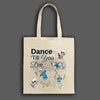Dance Till You Die tote bag with bold expressive typography