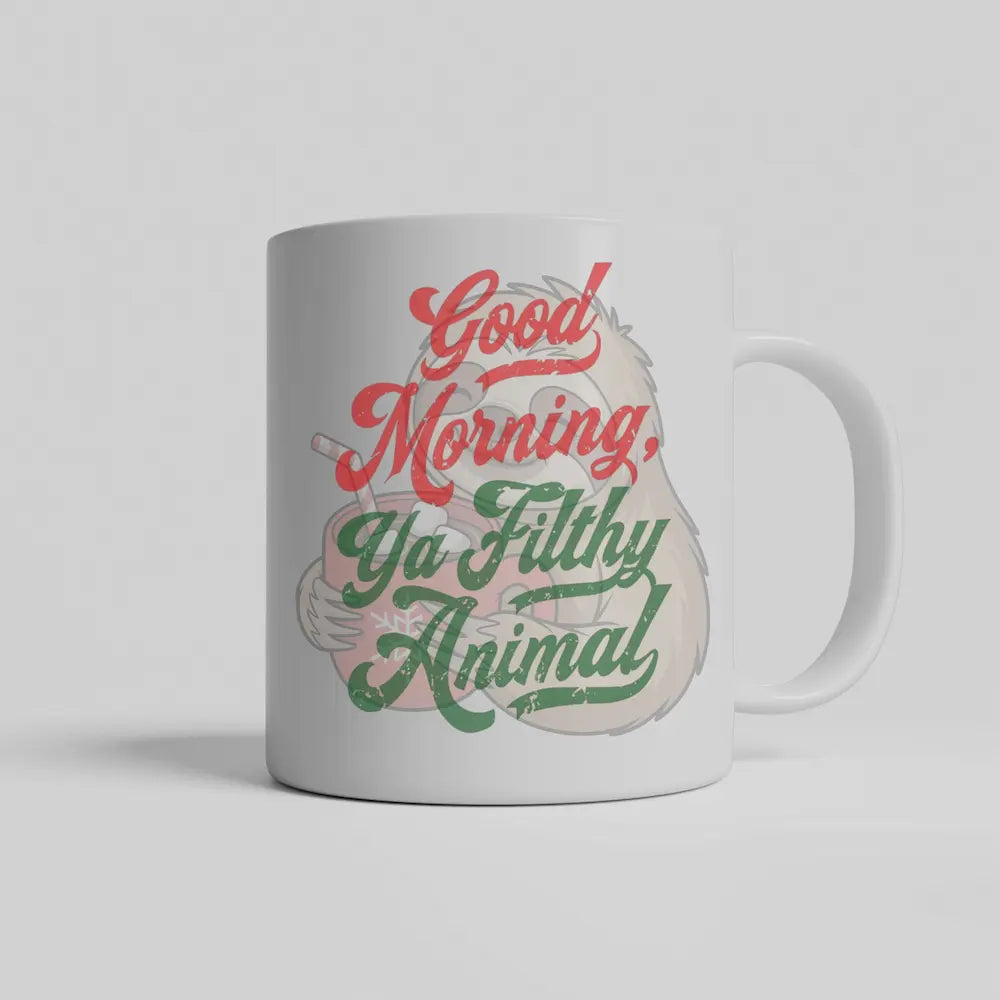 Good Morning You Filthy Animal Coffee Mug with bold black typography on white ceramic, sarcastic morning humor design
